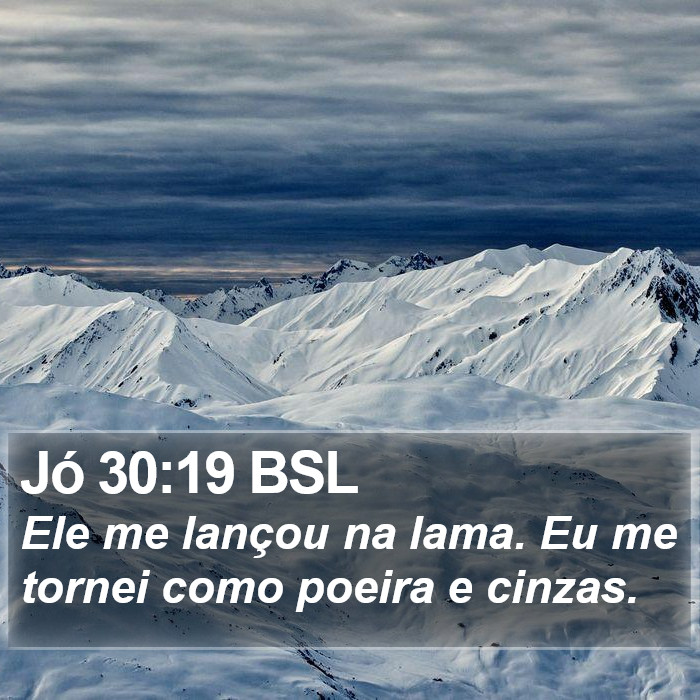 Jó 30:19 BSL Bible Study