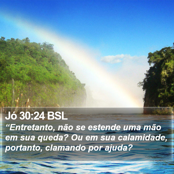 Jó 30:24 BSL Bible Study