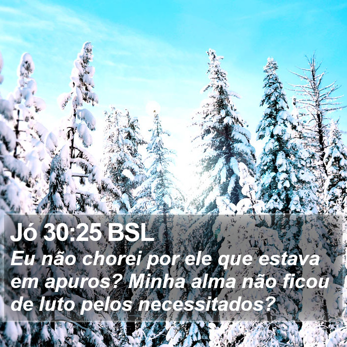 Jó 30:25 BSL Bible Study