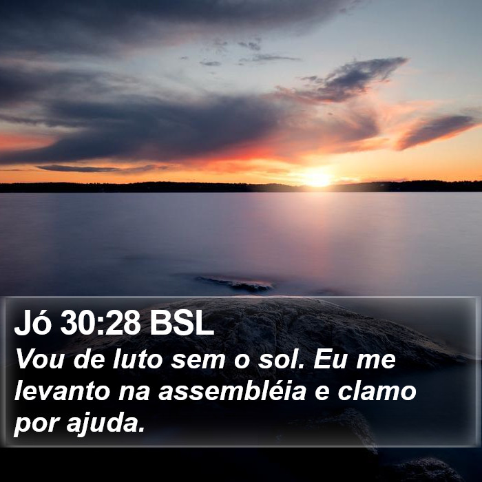 Jó 30:28 BSL Bible Study