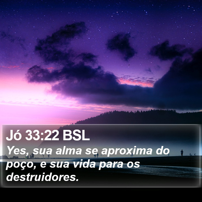 Jó 33:22 BSL Bible Study