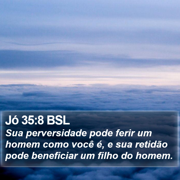 Jó 35:8 BSL Bible Study