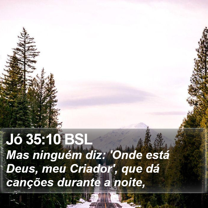 Jó 35:10 BSL Bible Study