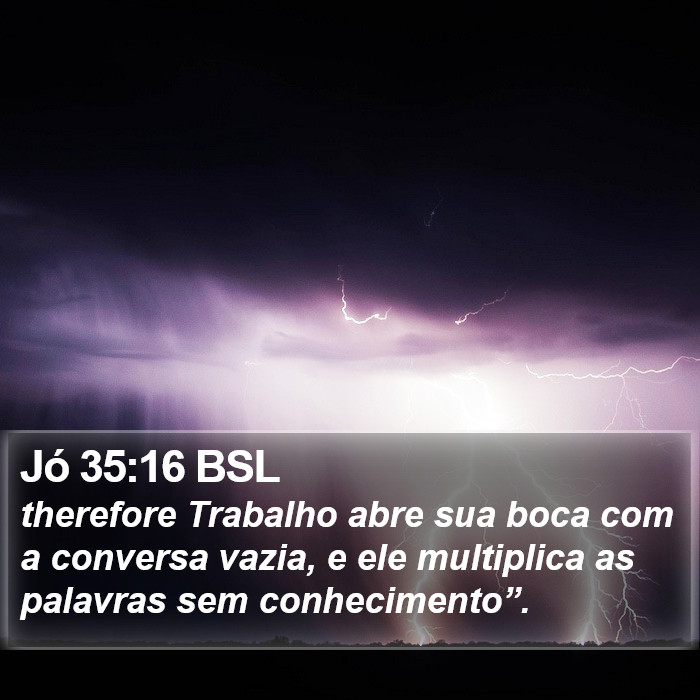 Jó 35:16 BSL Bible Study