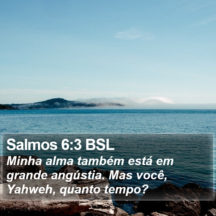 Salmos 6:3 BSL Bible Study