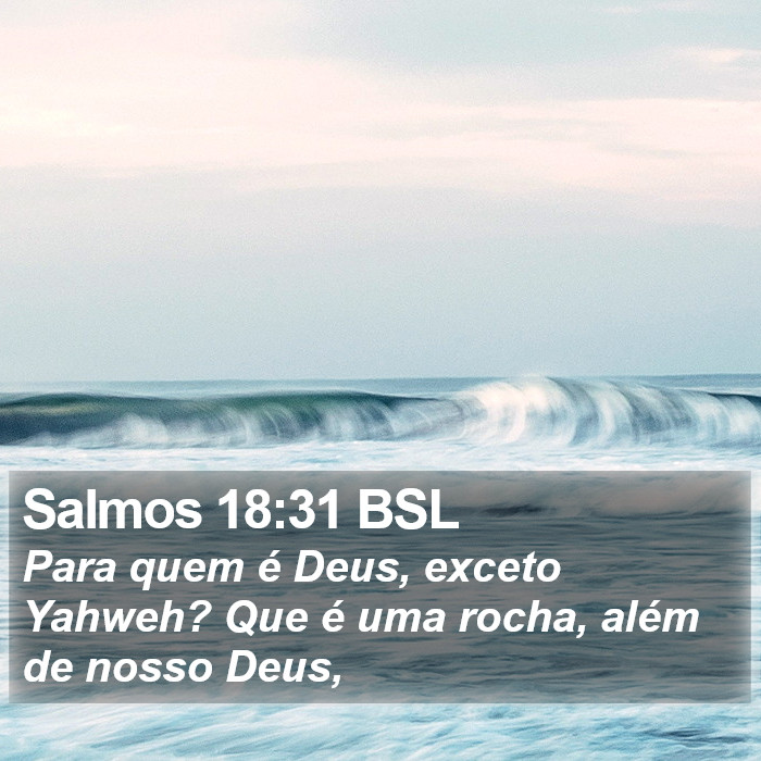 Salmos 18:31 BSL Bible Study