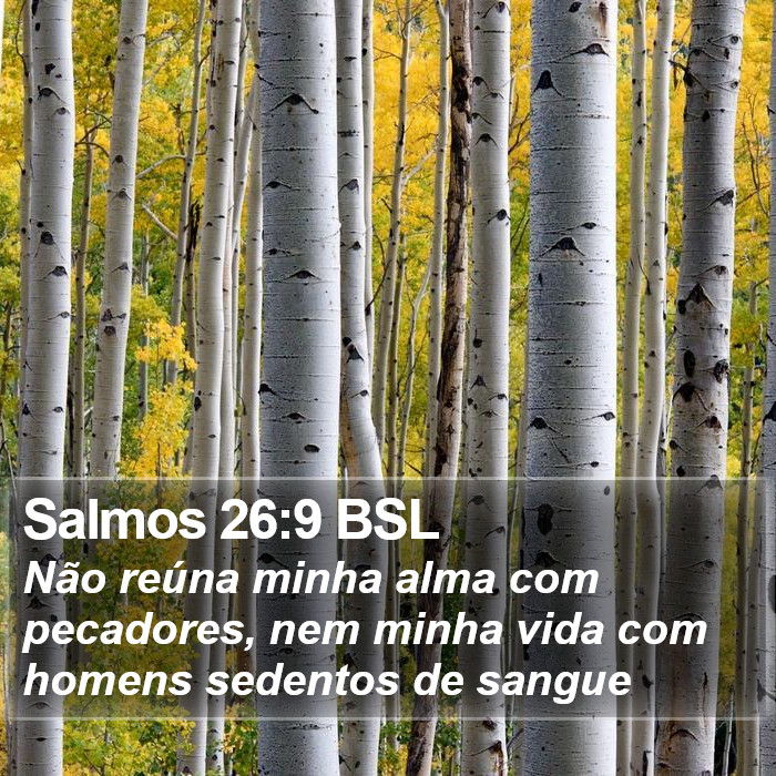 Salmos 26:9 BSL Bible Study