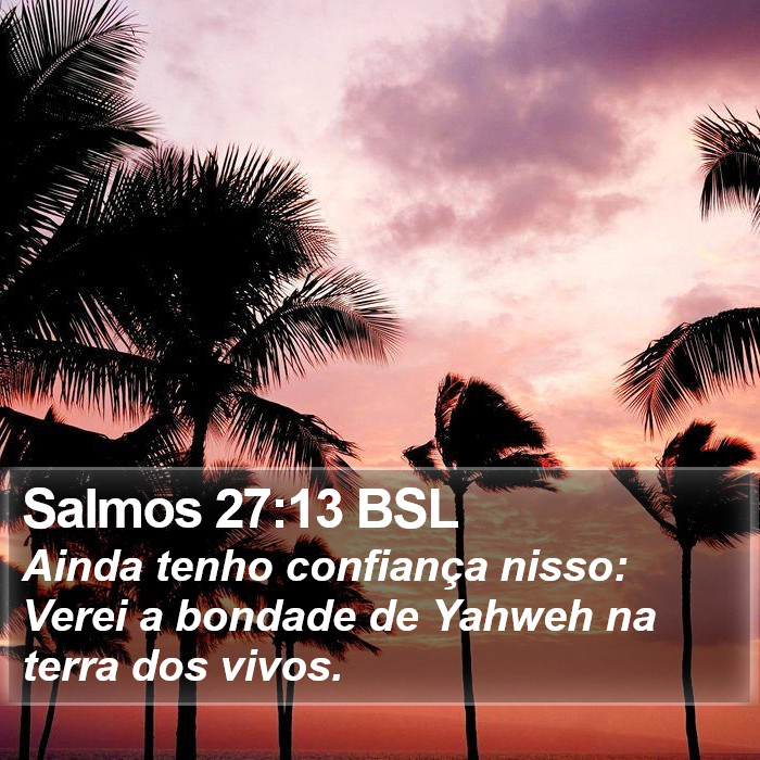 Salmos 27:13 BSL Bible Study