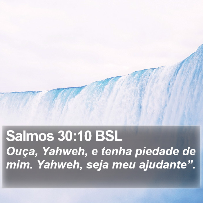 Salmos 30:10 BSL Bible Study