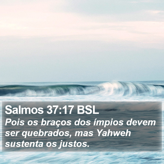 Salmos 37:17 BSL Bible Study