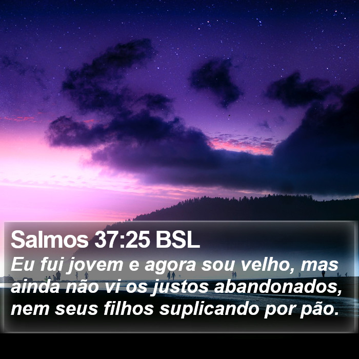 Salmos 37:25 BSL Bible Study