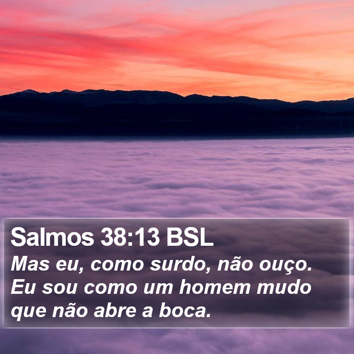Salmos 38:13 BSL Bible Study