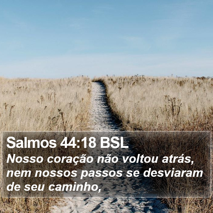 Salmos 44:18 BSL Bible Study