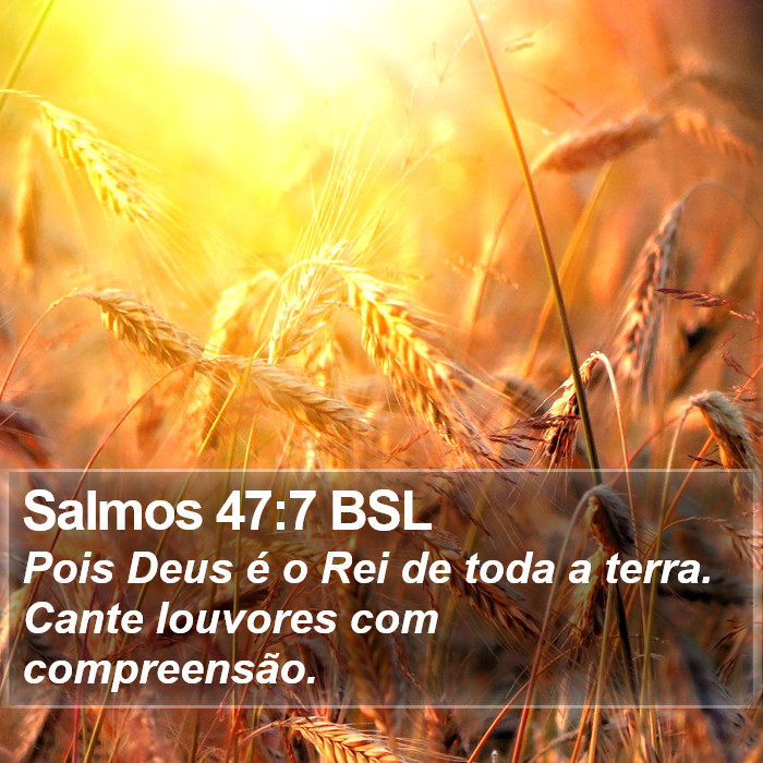 Salmos 47:7 BSL Bible Study