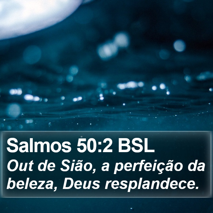 Salmos 50:2 BSL Bible Study