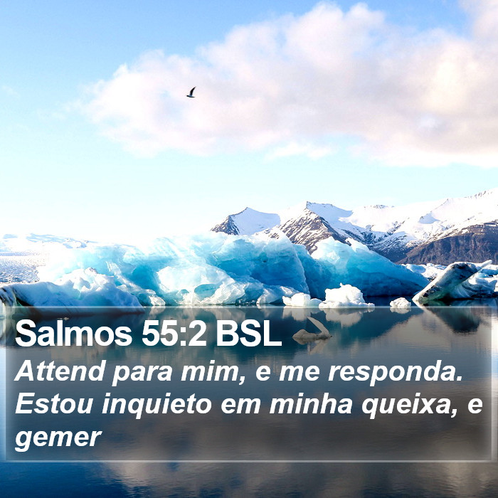 Salmos 55:2 BSL Bible Study