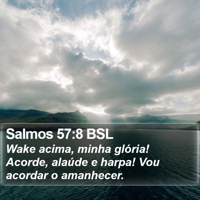 Salmos 57:8 BSL Bible Study