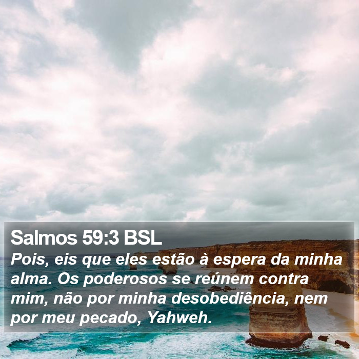 Salmos 59:3 BSL Bible Study