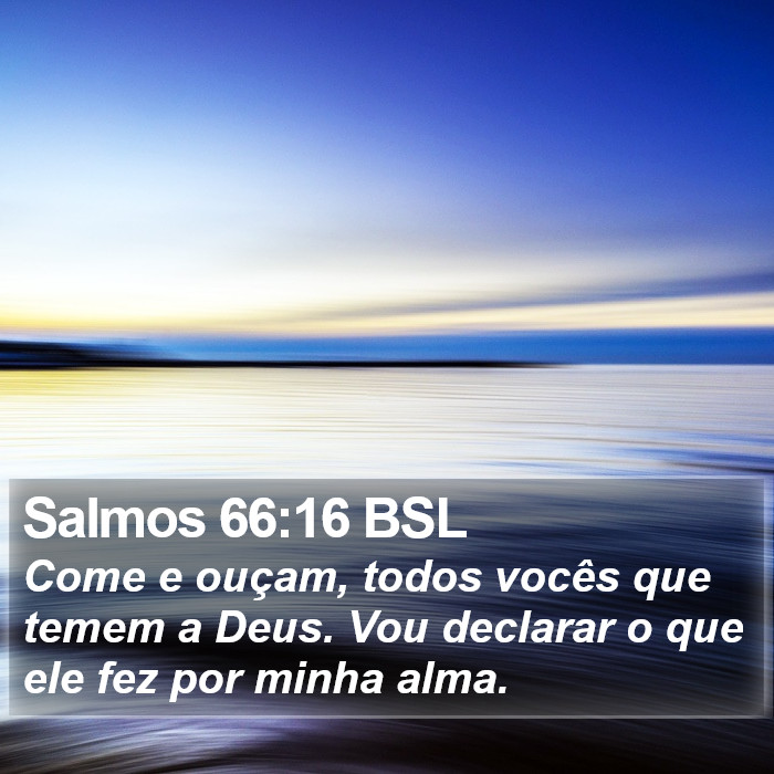 Salmos 66:16 BSL Bible Study