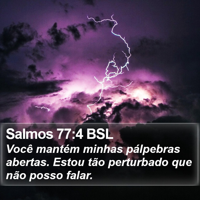 Salmos 77:4 BSL Bible Study