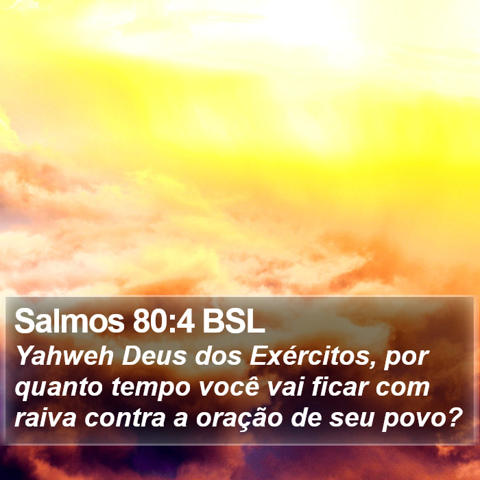 Salmos 80:4 BSL Bible Study