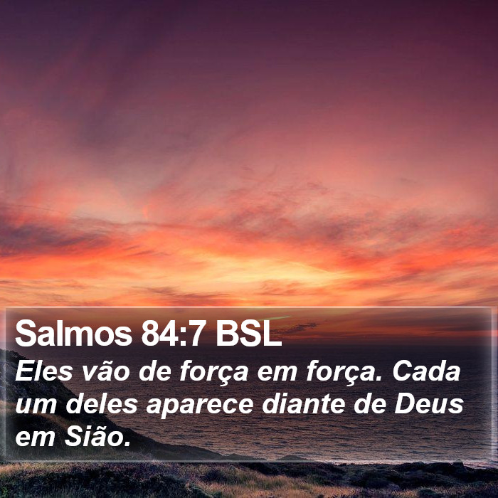 Salmos 84:7 BSL Bible Study