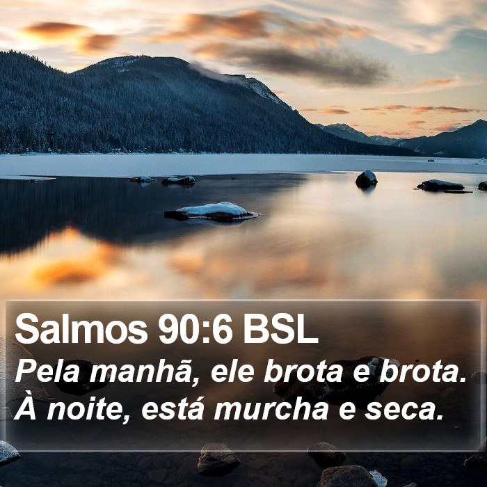 Salmos 90:6 BSL Bible Study