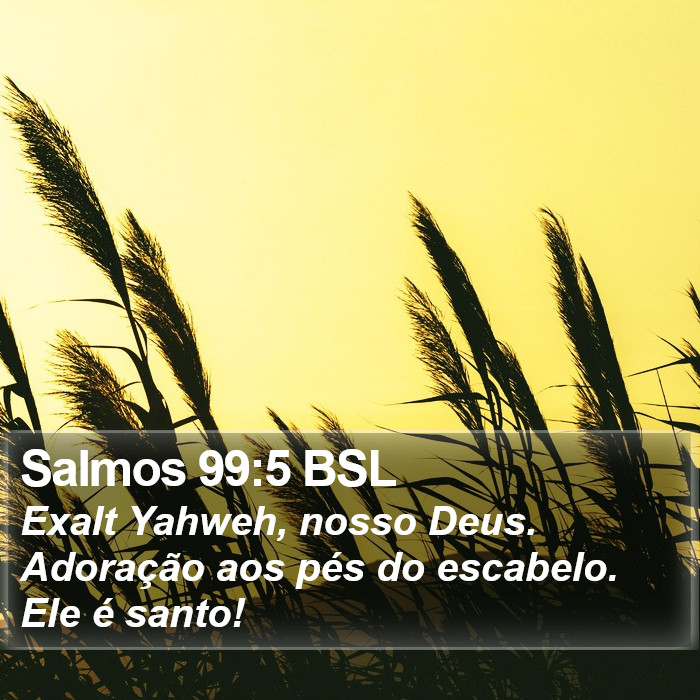 Salmos 99:5 BSL Bible Study