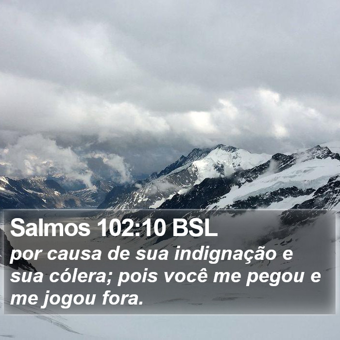 Salmos 102:10 BSL Bible Study