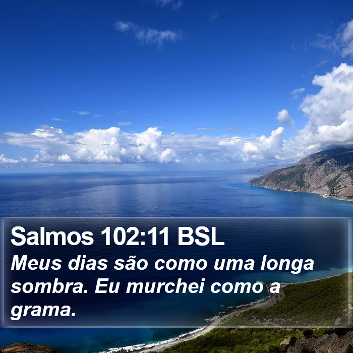 Salmos 102:11 BSL Bible Study