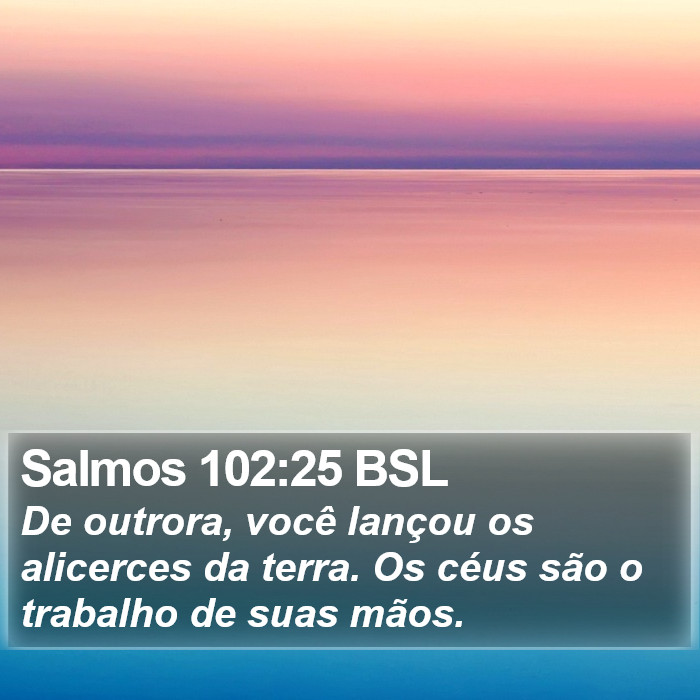 Salmos 102:25 BSL Bible Study