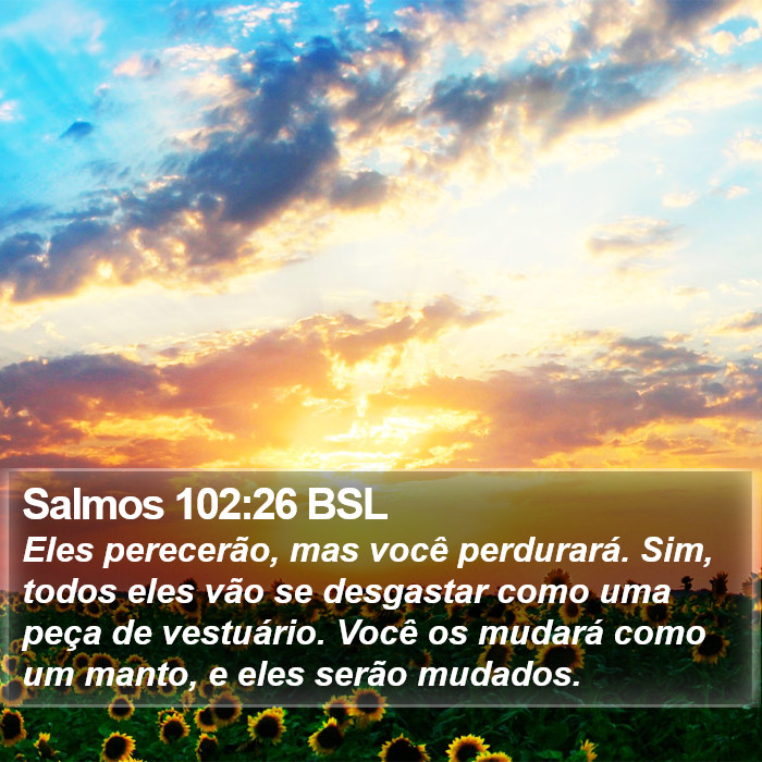 Salmos 102:26 BSL Bible Study