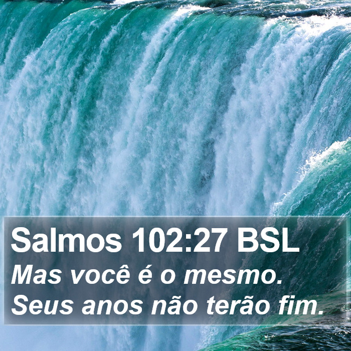 Salmos 102:27 BSL Bible Study