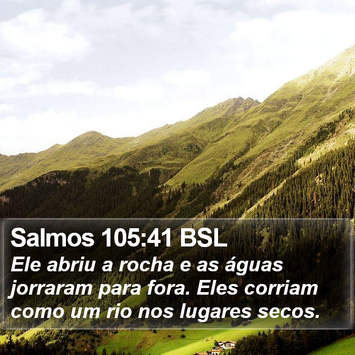 Salmos 105:41 BSL Bible Study