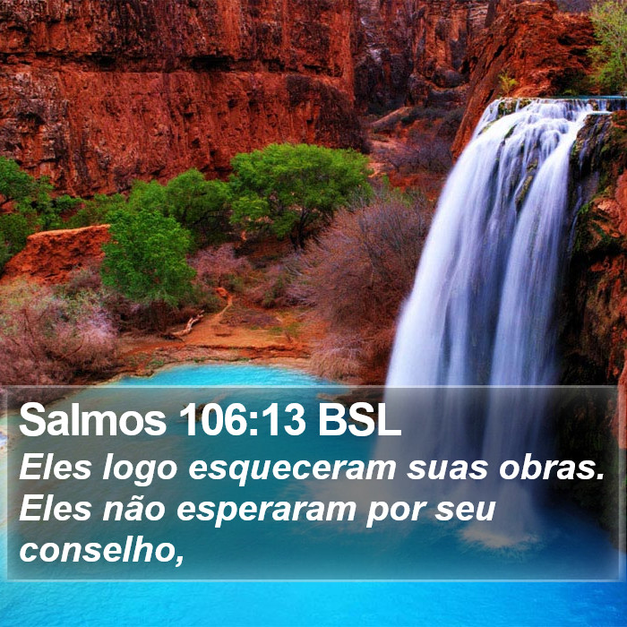 Salmos 106:13 BSL Bible Study