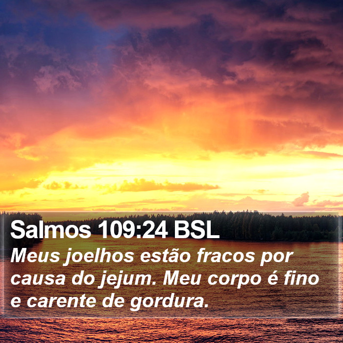 Salmos 109:24 BSL Bible Study