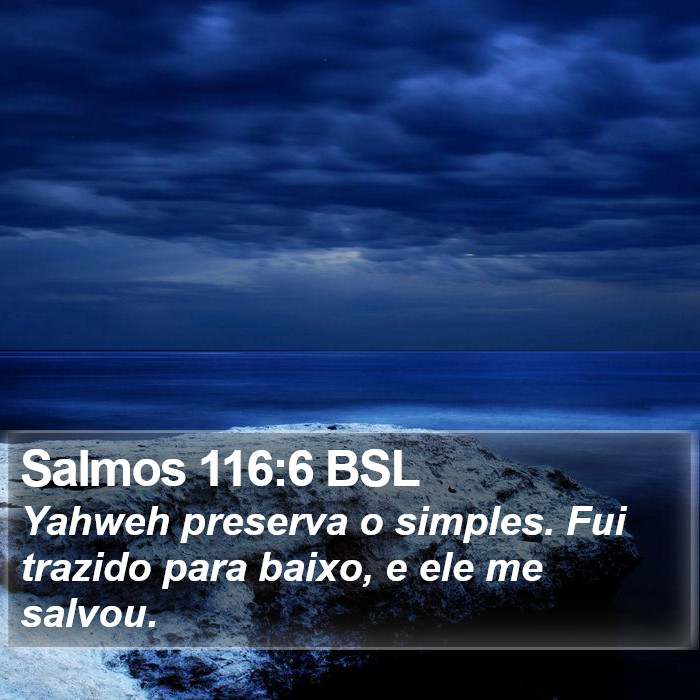 Salmos 116:6 BSL Bible Study