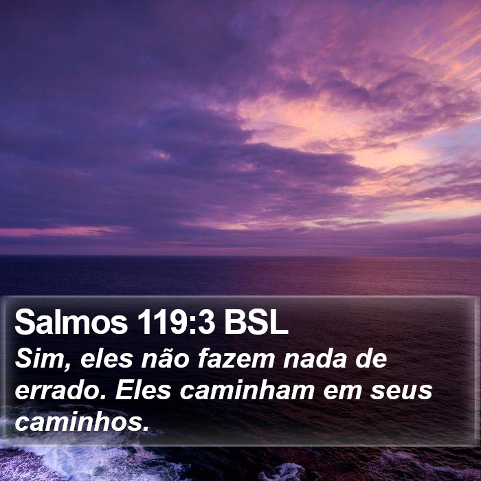Salmos 119:3 BSL Bible Study