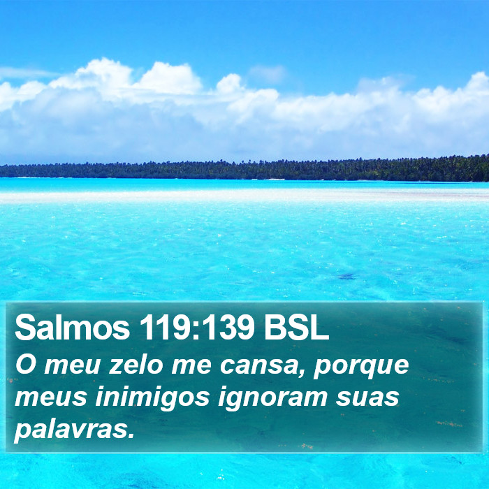 Salmos 119:139 BSL Bible Study