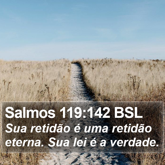 Salmos 119:142 BSL Bible Study