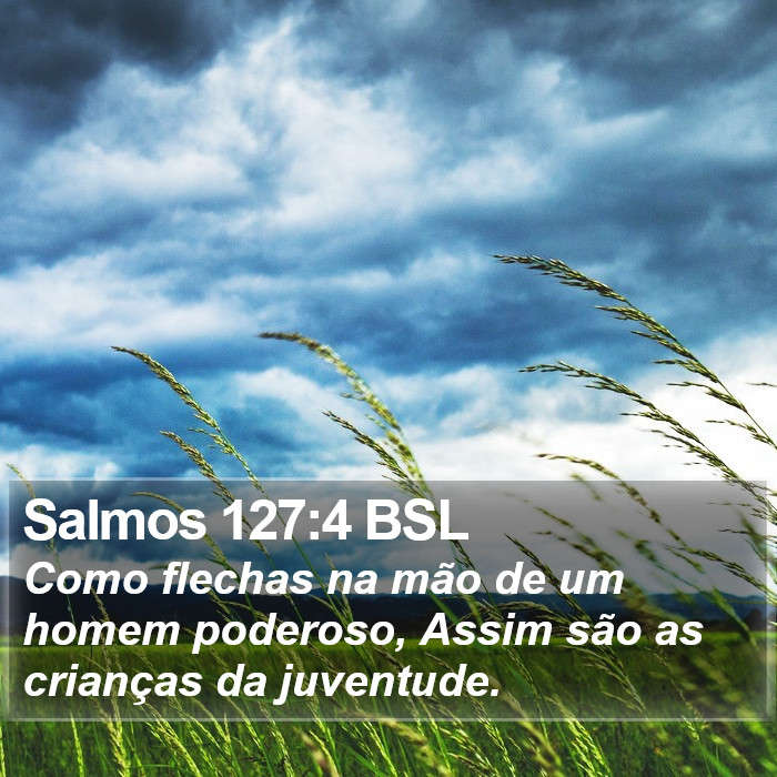 Salmos 127:4 BSL Bible Study