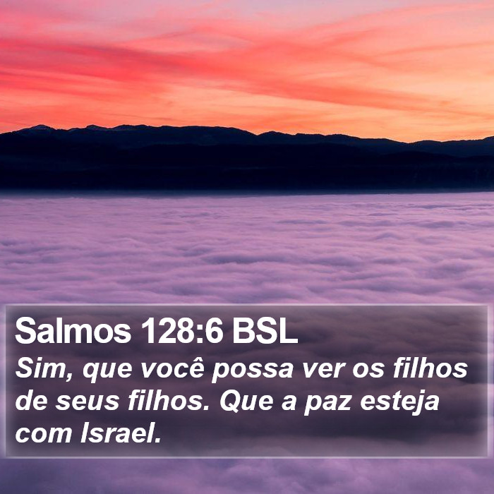 Salmos 128:6 BSL Bible Study