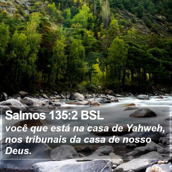 Salmos 135:2 BSL Bible Study