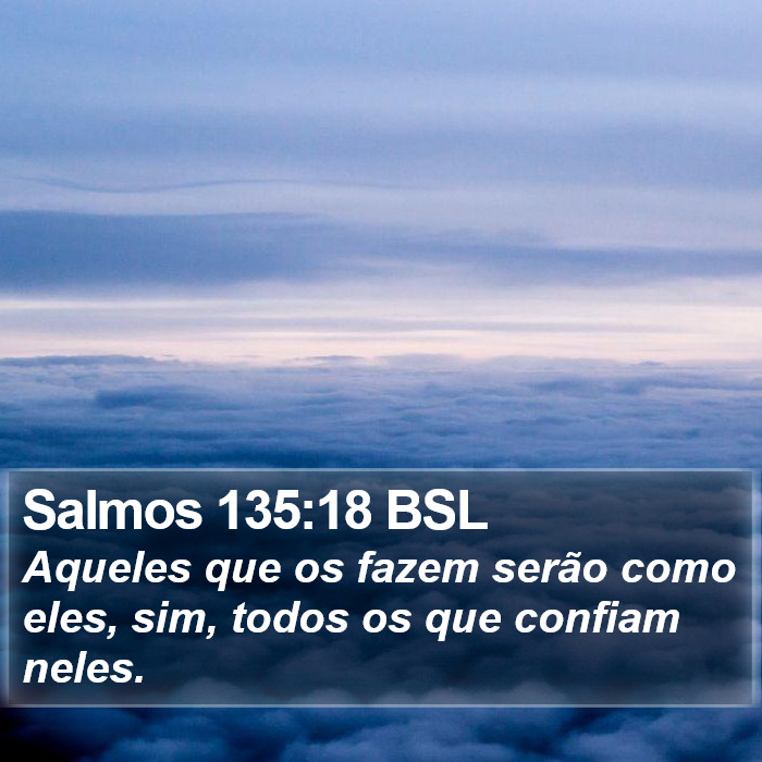 Salmos 135:18 BSL Bible Study