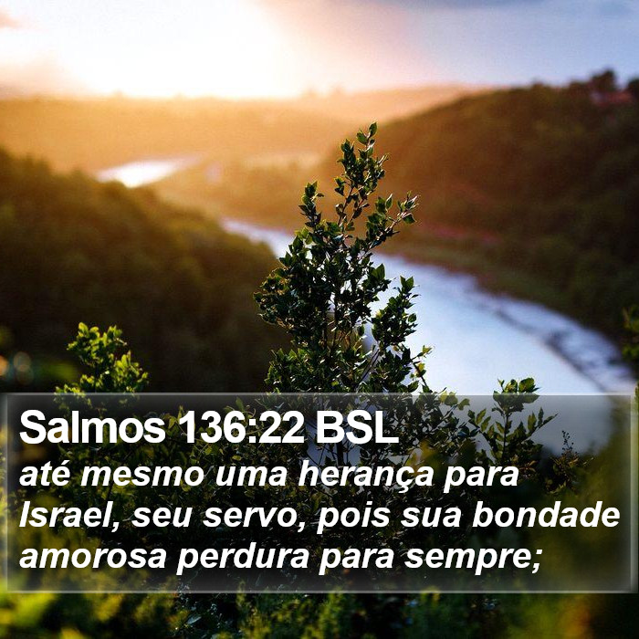 Salmos 136:22 BSL Bible Study