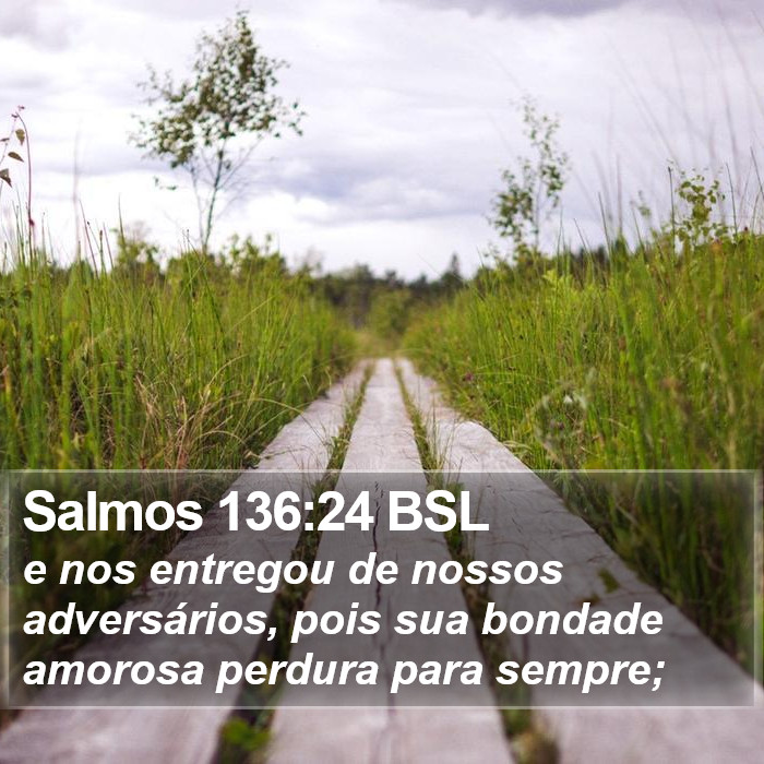 Salmos 136:24 BSL Bible Study
