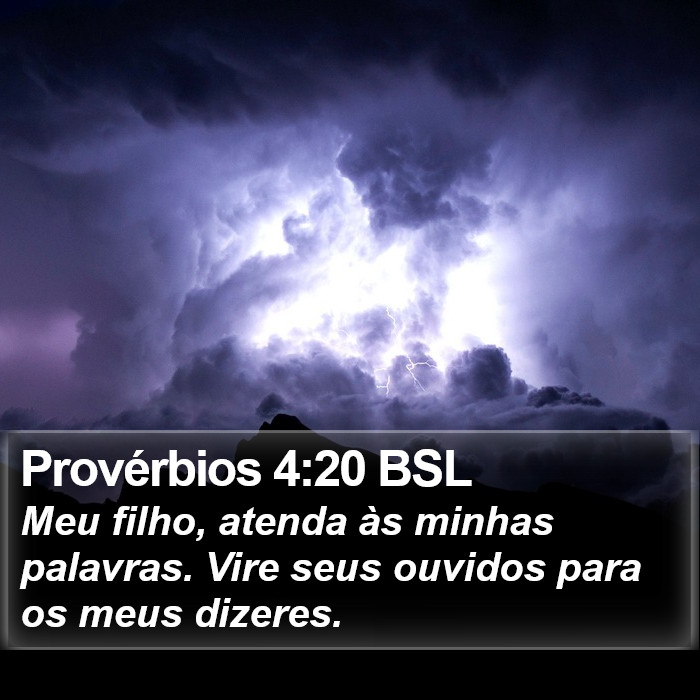 Provérbios 4:20 BSL Bible Study