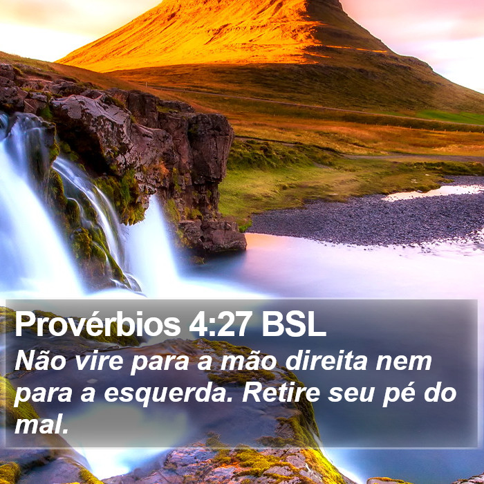 Provérbios 4:27 BSL Bible Study