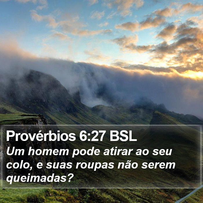 Provérbios 6:27 BSL Bible Study