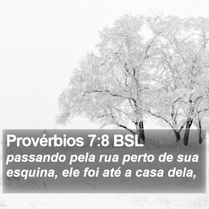 Provérbios 7:8 BSL Bible Study